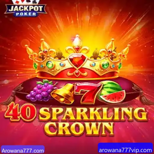 Descubra a Emoção do Jogo 40SparklingCrown no Arowana777.com